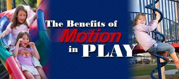 The Benefits of Motion in Play